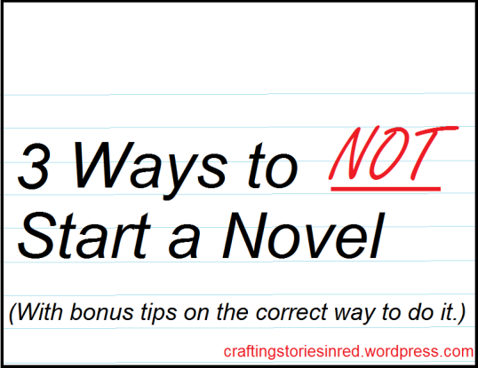 3 Ways to Not Start a Novel